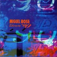 Miguel Bosé – Directo '90 (Consigna)