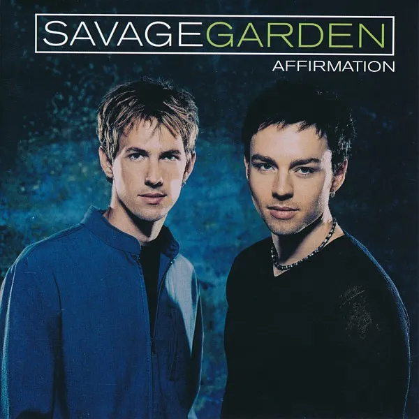 Savage Garden – Affirmation (Consigna)