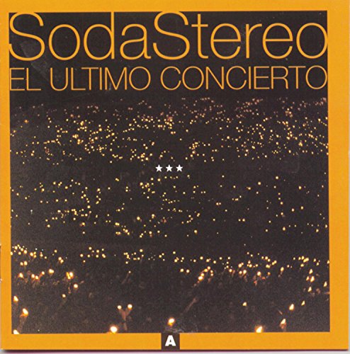 Soda Stereo – El Último Concierto A
