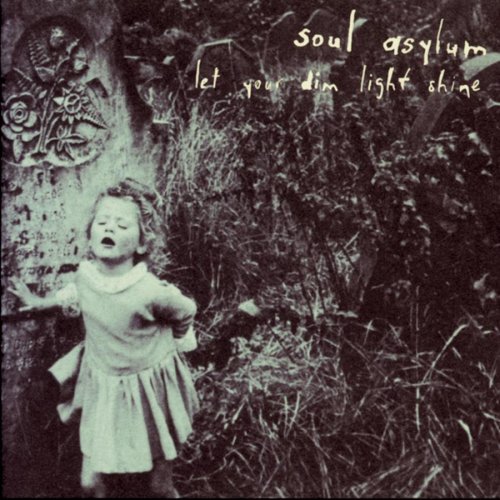 Soul Asylum – Let Your Dim Light Shinee (Consigna)