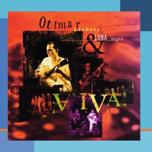 Ottmar Liebert & Luna Negra – Viva!