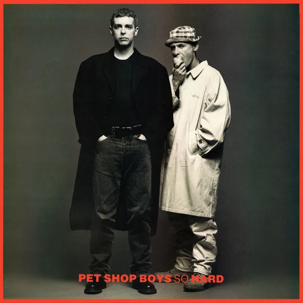 Pet Shop Boys – So Hard