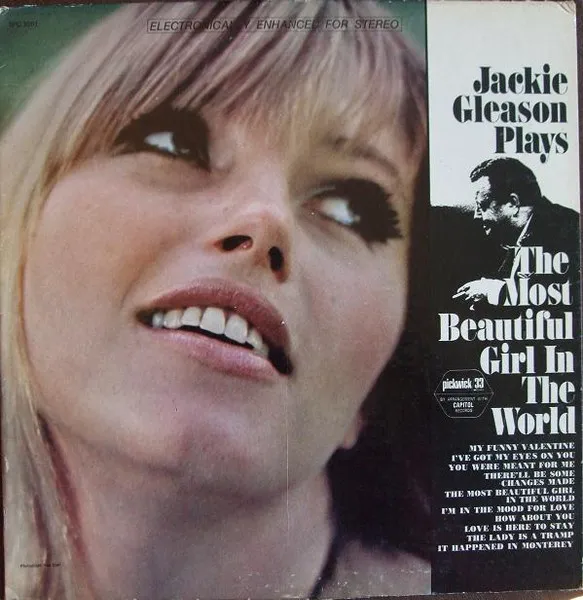 Jackie Gleason – The Most Beautiful Girl In The World
