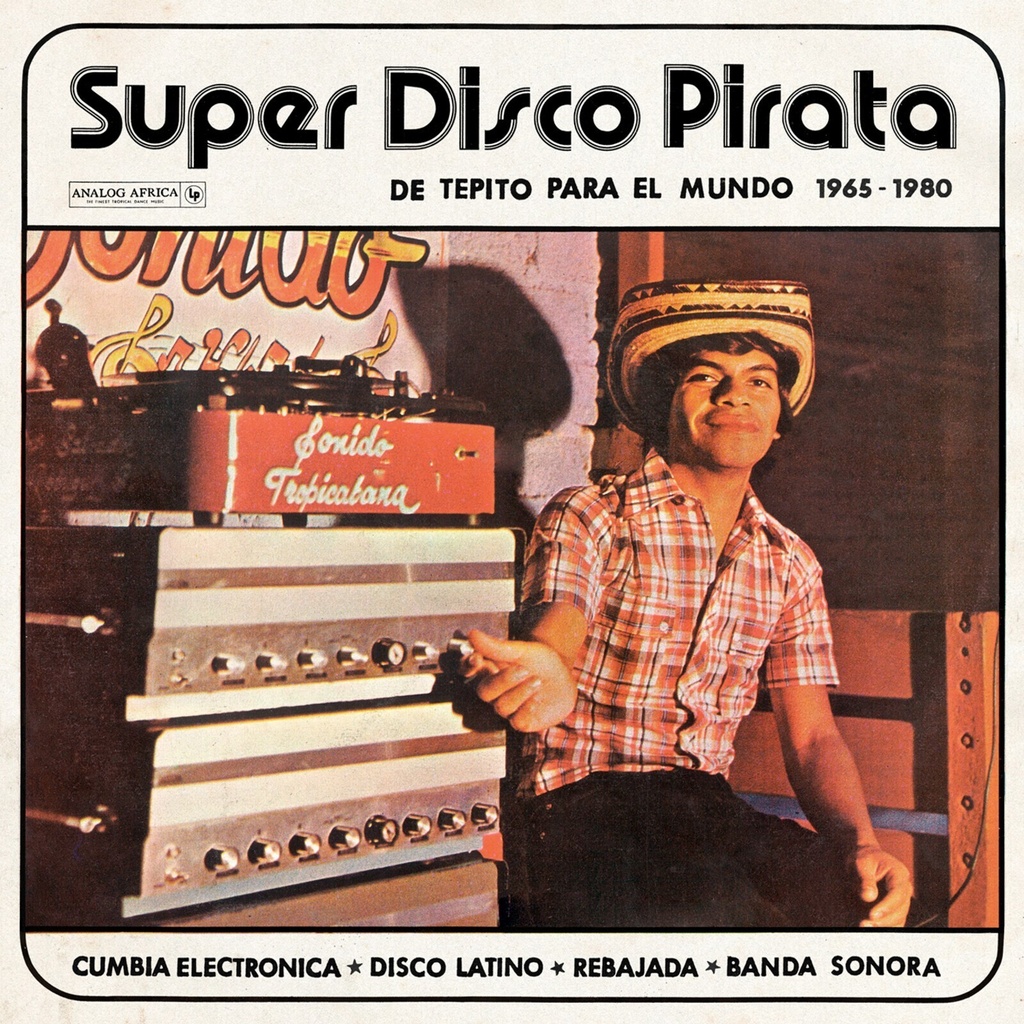 Various Artists - Super Disco Pirata - De Tepito Para El Mundo 1965-1980