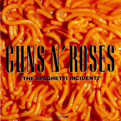 Guns N' Roses – "The Spaghetti Incident?"