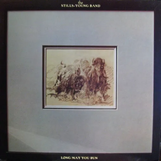 The Stills-Young Band – Long May You Run