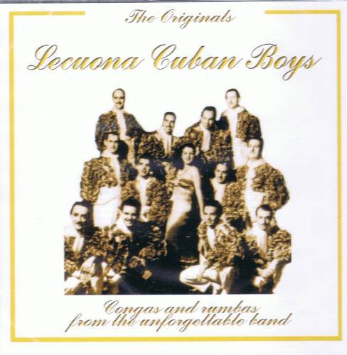 Lecuona Cuban Boys – Congas And Rumbas From The Unforgettable Band