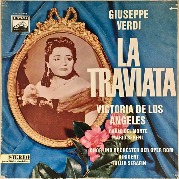 Giuseppe Verdi – Victoria De Los Angeles ∙ Carlo Del Monte ∙ Mario Sereni ∙ Chor Und Orchester Der Oper Rom ∙ Tullio Serafin – La Traviata (Gesamtaufnahme)