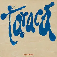 Jorge Drexler – Taracá
