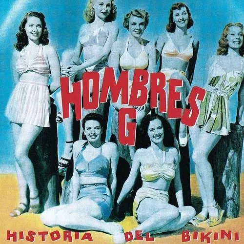 Hombres G – Historia Del Bikini