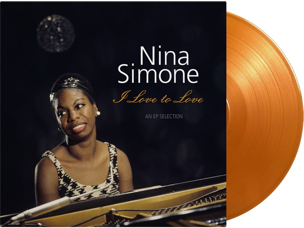 Nina Simone – I Love To Love - An EP Selection (Solid Gold & Orange)