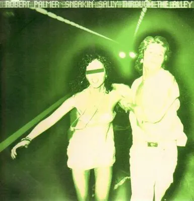 [ULP5485] Robert Palmer – Sneakin' Sally Through The Alley