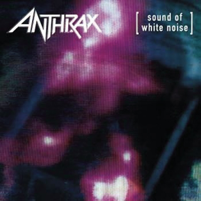 Anthrax  (BQ) - Sound Of White Noise