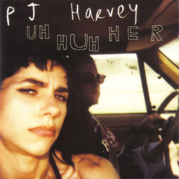 [NLP1504] PJ Harvey - Uh Huh Her