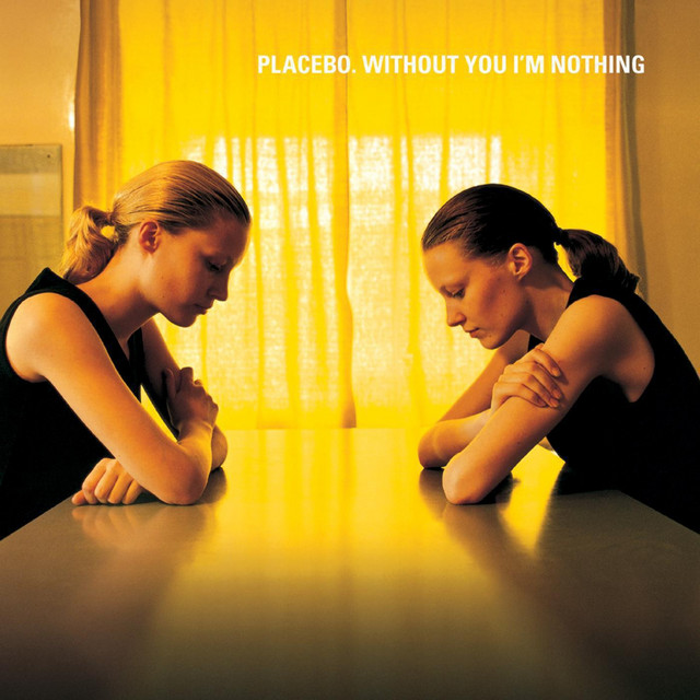 Placebo  - Without You I'm Nothing