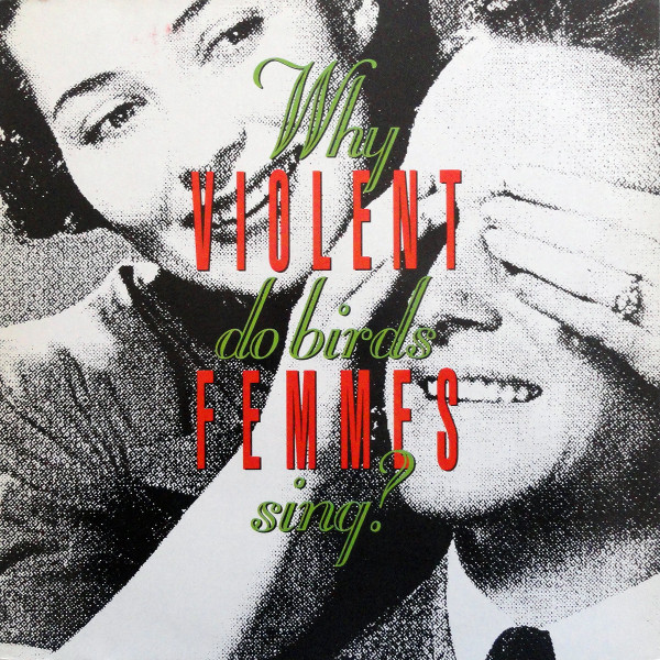[NLP1970] Violent Femmes - Why Do Birds Sing?