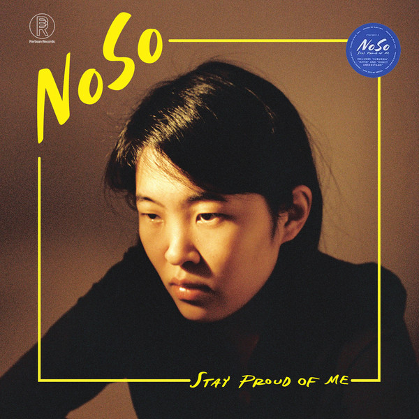 NoSo – Stay Proud Of Me
