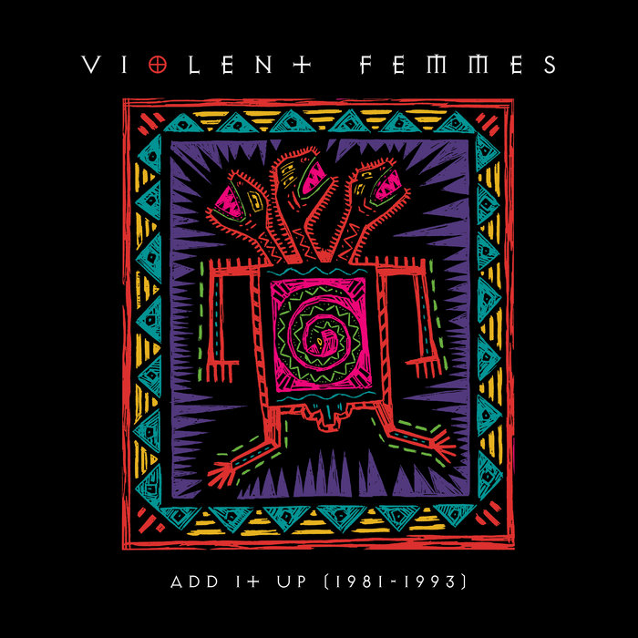 [NLP2529] Violent Femmes – Add It Up (1981-1993) Black