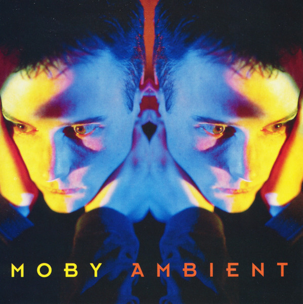 Moby – Ambient