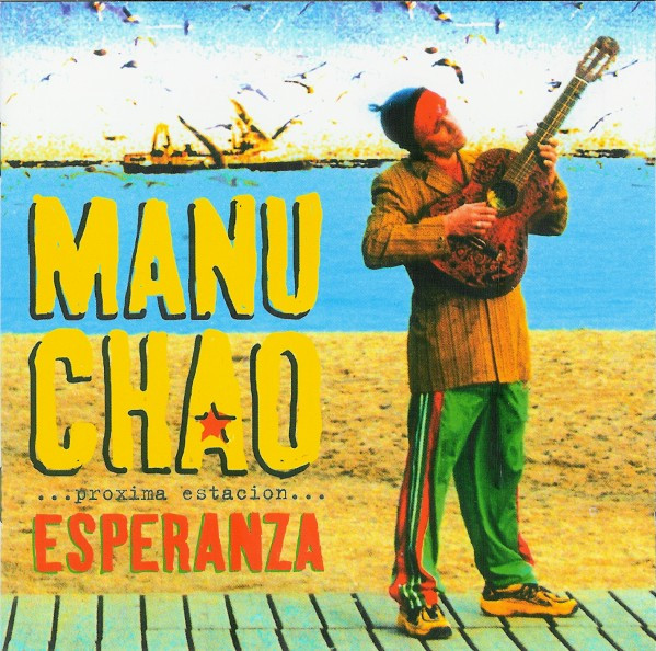 Manu Chao – Proxima Estacion... Esperanza