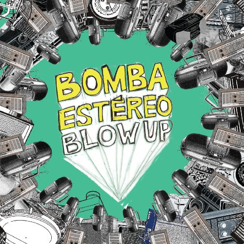 [NLP0309] Bomba Estereo - Blow Up