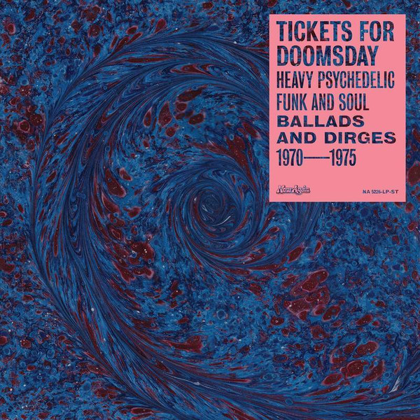 [NLP3130] Various – Tickets For Doomsday: Heavy Psychedelic Funk And Soul (Ballads And Dirges 1970-1975)