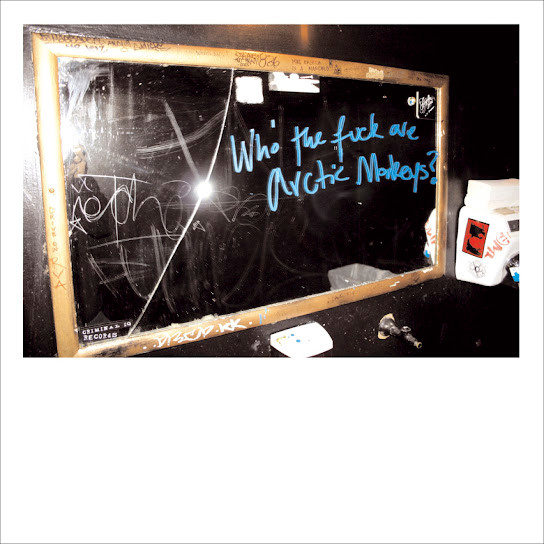 Arctic Monkeys – Who The Fuck Are Arctic Monkeys?