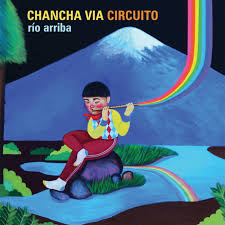 [NLP3419] Chancha Via Circuito – Río Arriba
