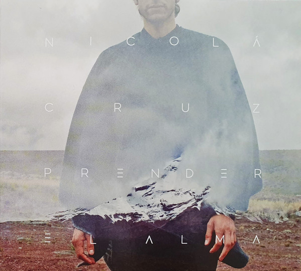 Nicola Cruz – Prender El Alma