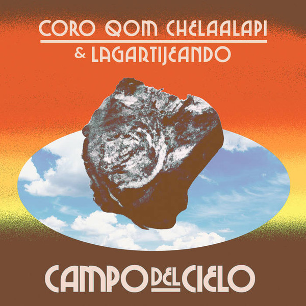[NLP3460] Coro Qom Chelaalapi & Lagartijeando - Campo Del Cielo