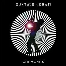 [NLP3606] Gustavo Cerati – Ahí Vamos
