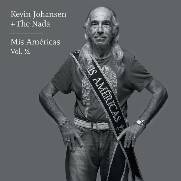 [NLP3611] Kevin Johansen + The Nada – Mis Américas Vol. 1/2