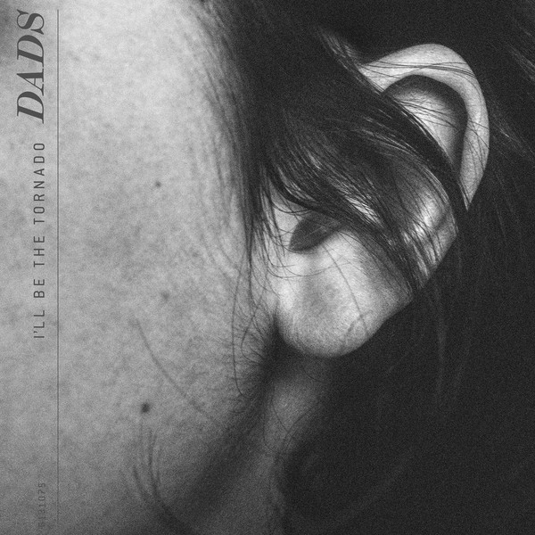 [NLP759] Dads - I'll Be The Tornado
