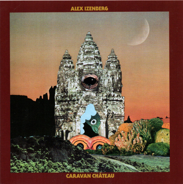 [NLP807] Alex Izenberg - Caravan Chateau