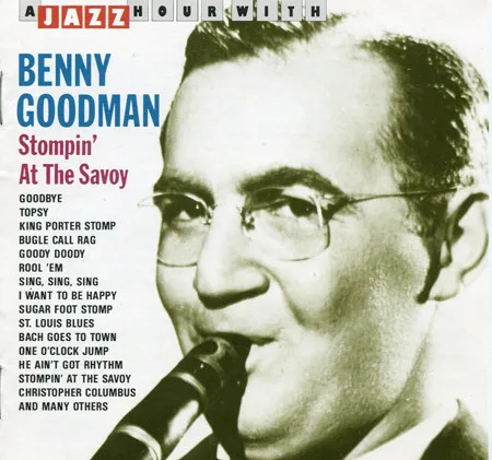 Benny Goodman - Stompin' At the Savoy