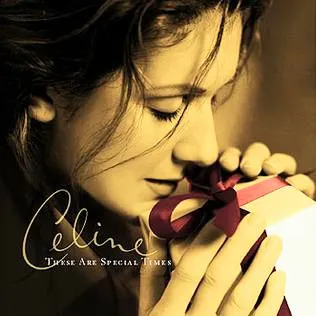 Celine Dion – These Are Special Times