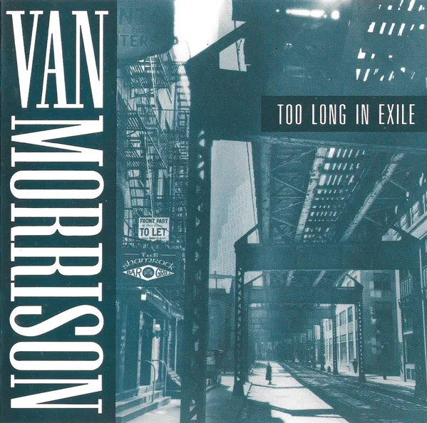 Van Morrison – Too Long In Exile