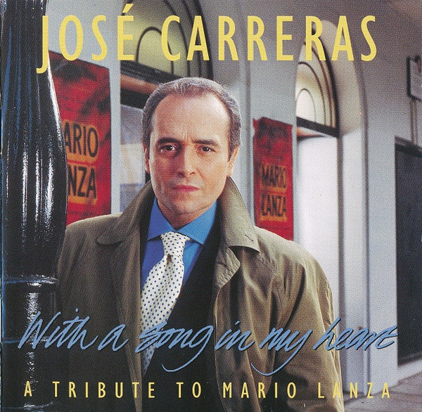 José Carreras - With a Song in my Heart (A Tribute to Mario Lanza)
