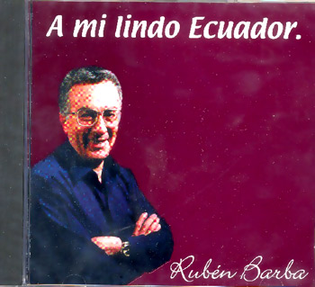 Rubén Barba - A mi lindo Ecuador