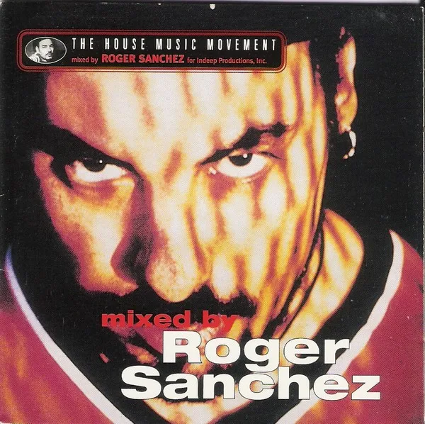 Roger Sanchez – The House Music Movement