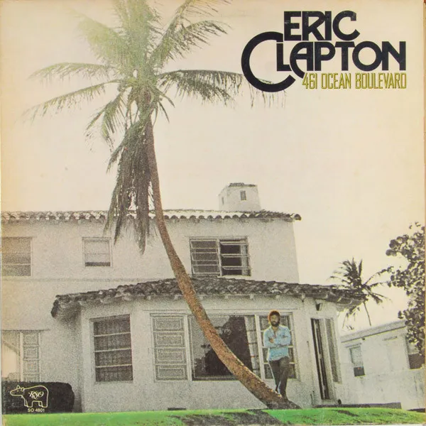 Eric Clapton – 461 Ocean Boulevard