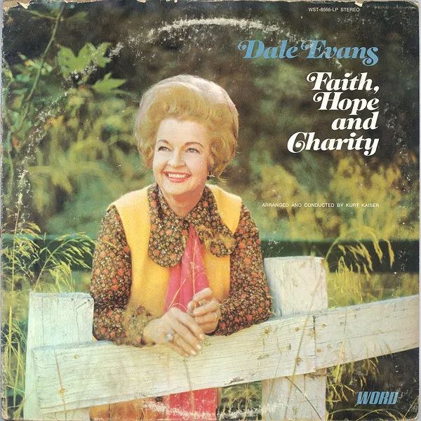 [ULP0253] Dale Evans - Faith, hope and charity