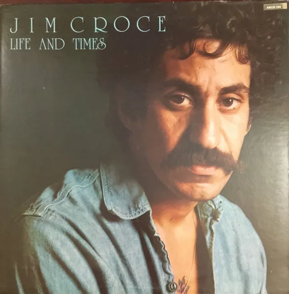 [ULP0587] Jim Croce - Life And Times