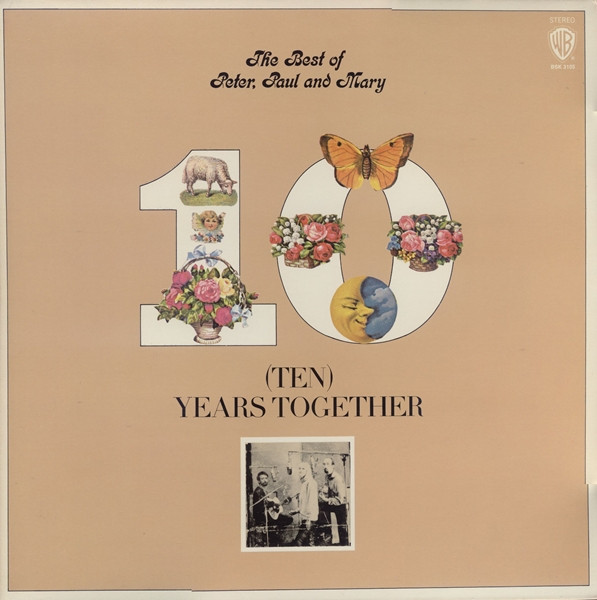 [ULP1691] Peter, Paul And Mary – The Best Of Peter, Paul And Mary (Ten) Years Together