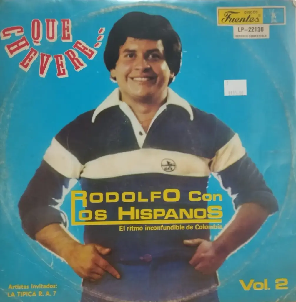 Rodolfo Con Los Hispanos  - Que Chevere… Vol. 2