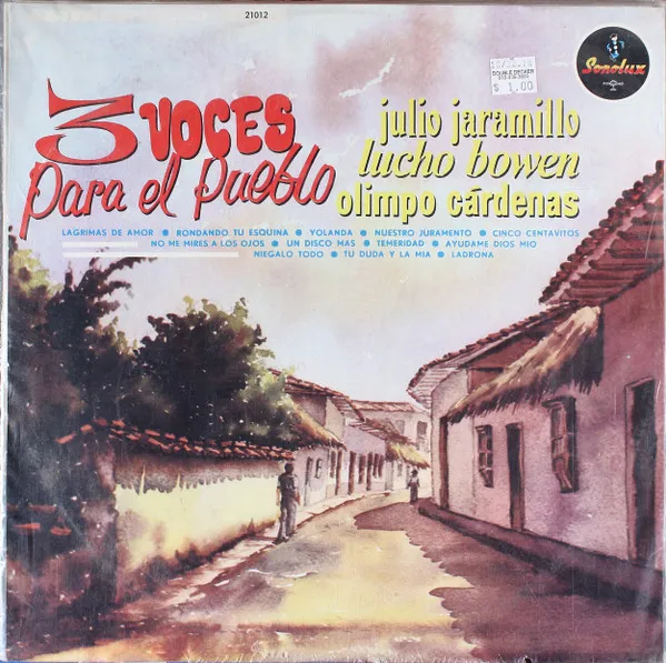 Julio Jaramillo, Lucho Bowen, Olimpo Cárdenas – 3 Voces Para El Pueblo