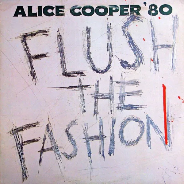 Alice Cooper – Flush The Fashion