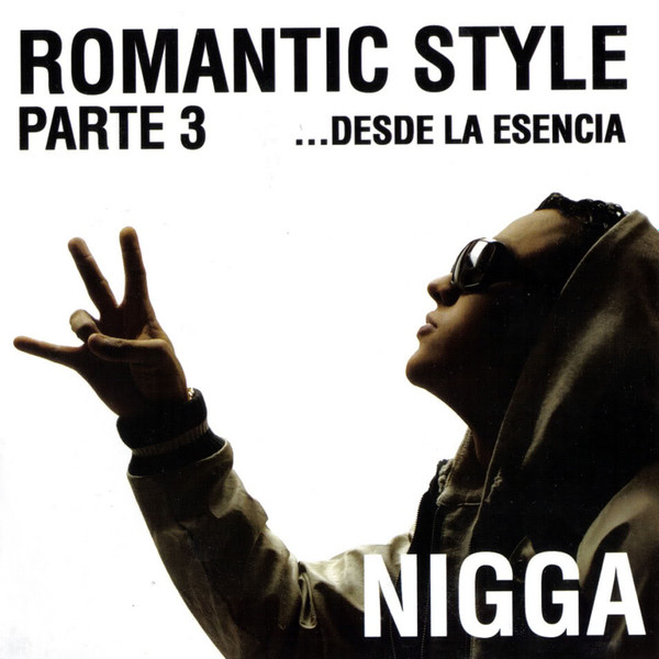 Nigga - Romantic Style Parte 3 ...Desde La Esencia