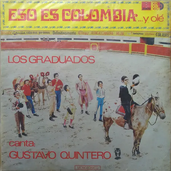 Los Graduados Canta: Gustavo Quintero – Eso Es Colombia...Y Olé