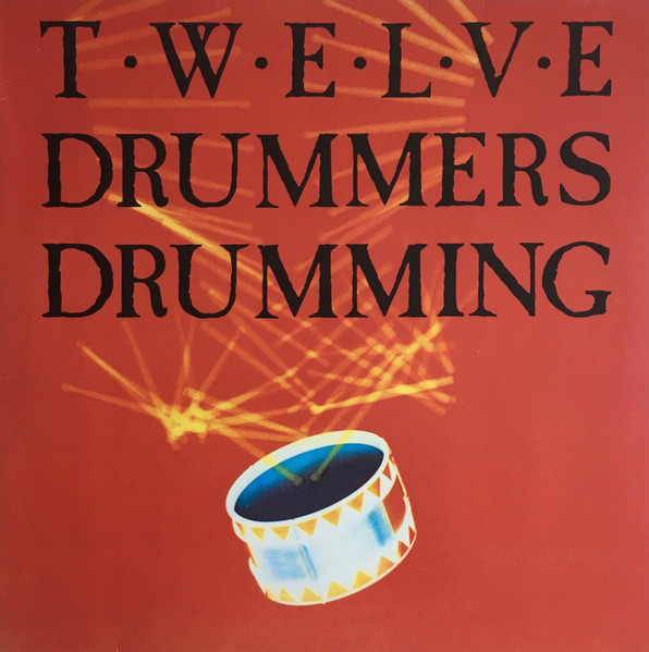 Twelve Drummers Drumming – Twelve Drummers Drumming